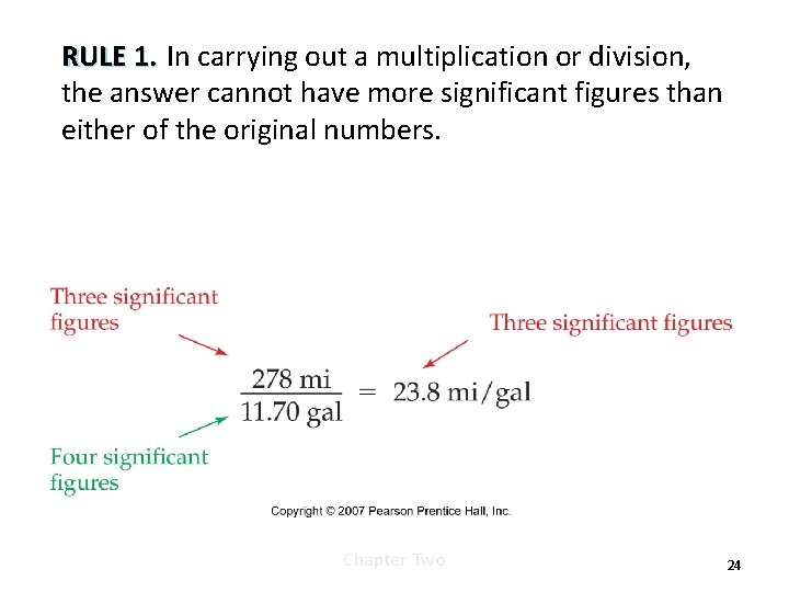 RULE 1. In carrying out a multiplication or division, the answer cannot have more RULE 1. In carrying out a multiplication or division, the answer cannot have more