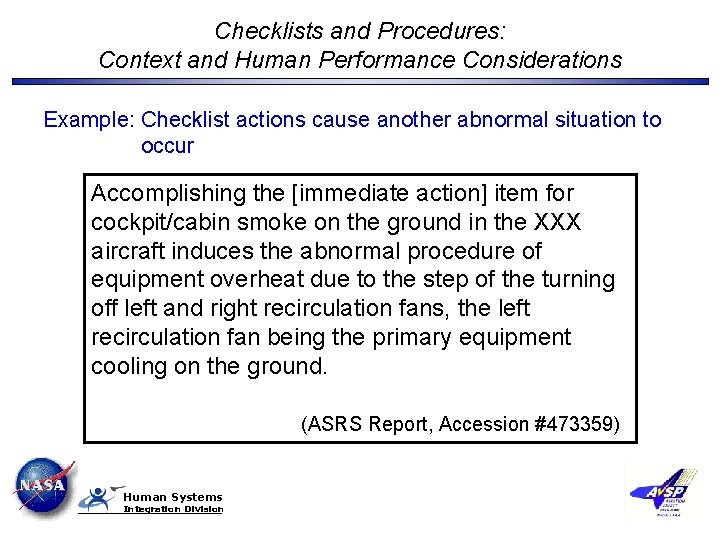 Checklists and Procedures: Context and Human Performance Considerations Example: Checklist actions cause another abnormal