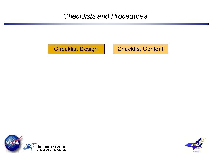 Checklists and Procedures Checklist Design Human Systems Integration Division Checklist Content 