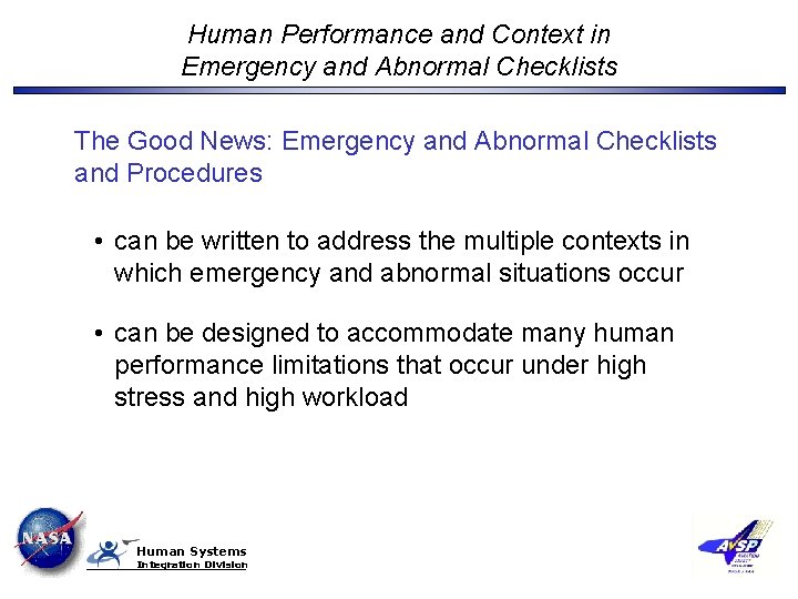Human Performance and Context in Emergency and Abnormal Checklists The Good News: Emergency and