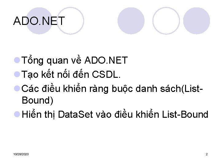 ADO. NET l Tổng quan về ADO. NET l Tạo kết nối đến CSDL.