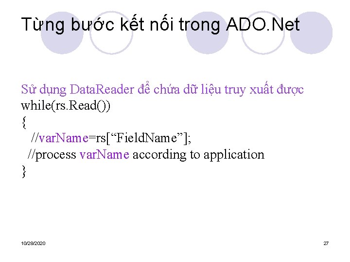 Từng bước kết nối trong ADO. Net Sử dụng Data. Reader để chứa dữ