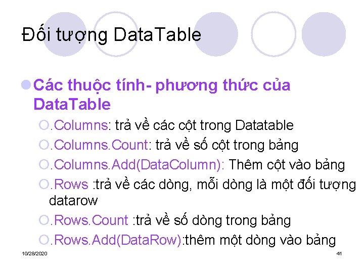 Đối tượng Data. Table l Các thuộc tính- phương thức của Data. Table ¡.