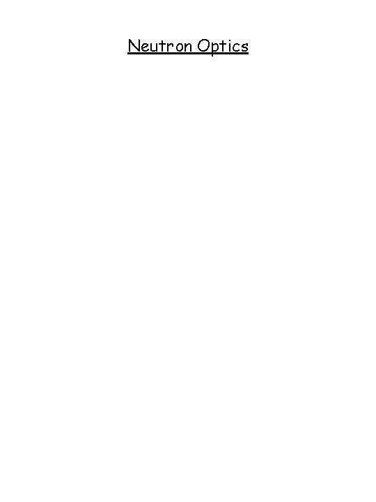 Neutron Optics 