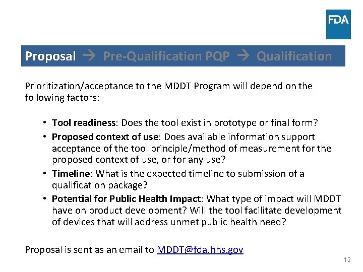 Proposal Pre-Qualification PQP Qualification Prioritization/acceptance to the MDDT Program will depend on the following