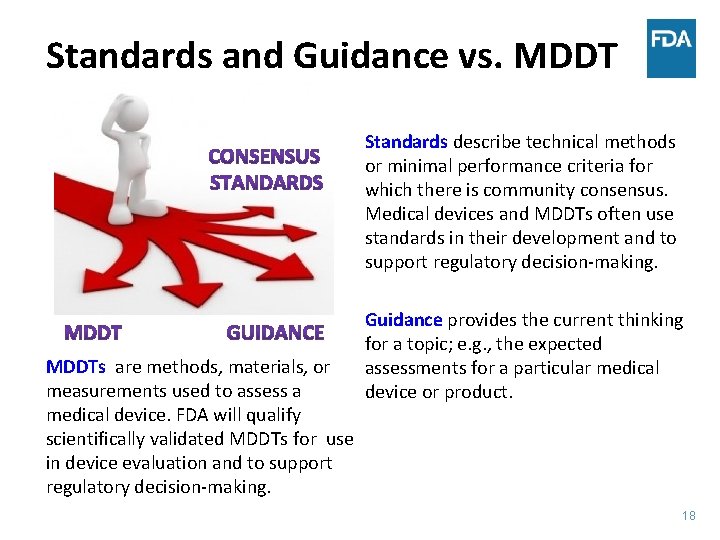 Standards and Guidance vs. MDDT Standards describe technical methods or minimal performance criteria for