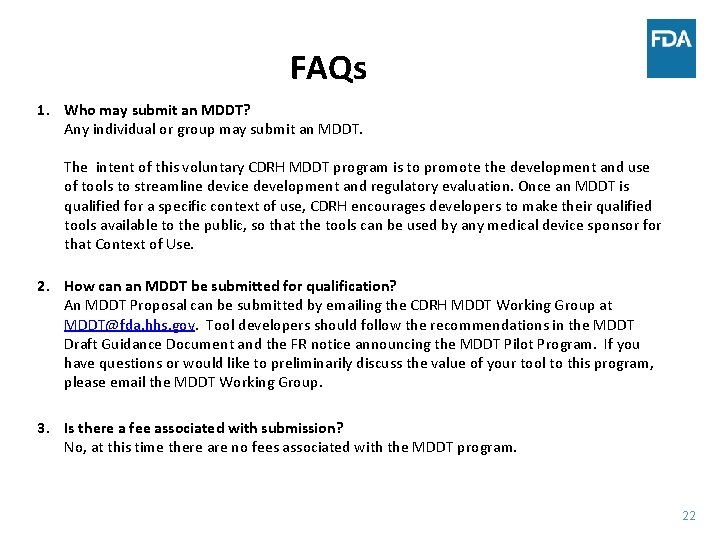 FAQs 1. Who may submit an MDDT? Any individual or group may submit an