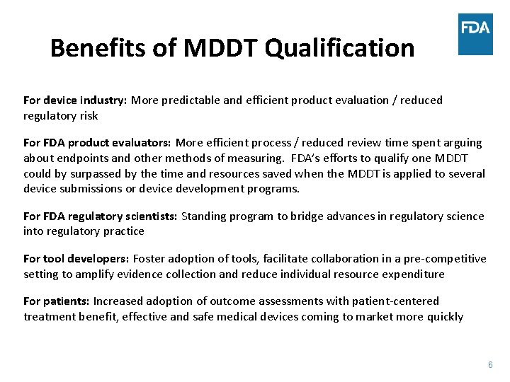 Benefits of MDDT Qualification For device industry: More predictable and efficient product evaluation /