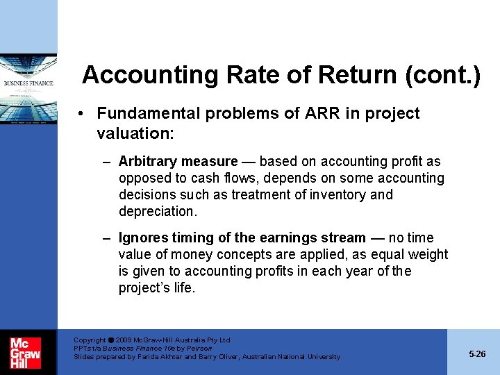 Accounting Rate of Return (cont. ) • Fundamental problems of ARR in project valuation: Accounting Rate of Return (cont. ) • Fundamental problems of ARR in project valuation: