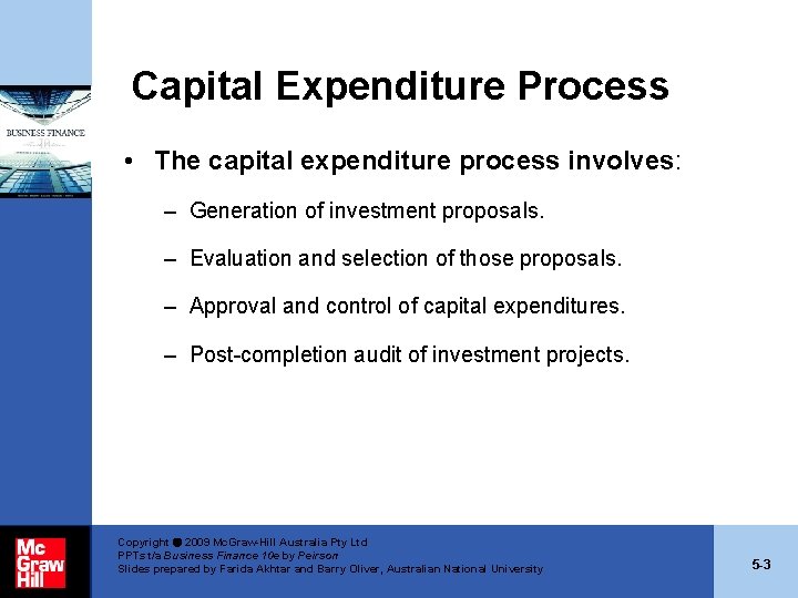 Capital Expenditure Process • The capital expenditure process involves: – Generation of investment proposals. Capital Expenditure Process • The capital expenditure process involves: – Generation of investment proposals.