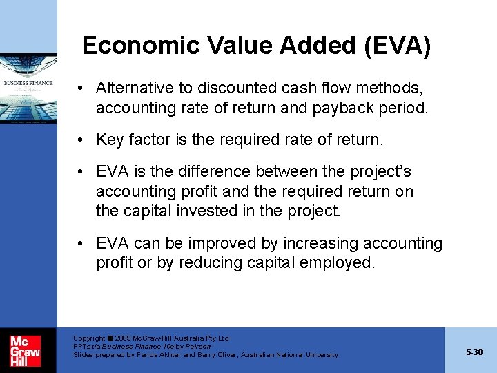 Economic Value Added (EVA) • Alternative to discounted cash flow methods, accounting rate of Economic Value Added (EVA) • Alternative to discounted cash flow methods, accounting rate of