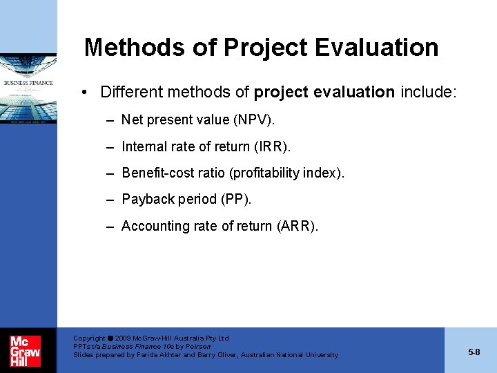 Methods of Project Evaluation • Different methods of project evaluation include: – Net present Methods of Project Evaluation • Different methods of project evaluation include: – Net present