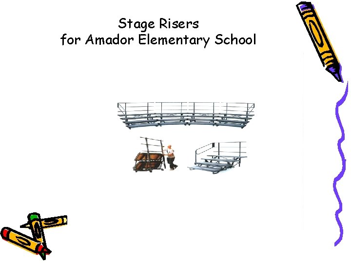 Stage Risers for Amador Elementary School 