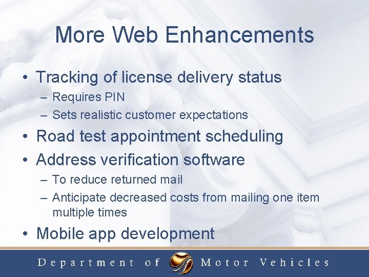 More Web Enhancements • Tracking of license delivery status – Requires PIN – Sets