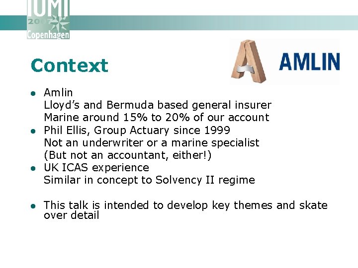 Context l l Amlin Lloyd’s and Bermuda based general insurer Marine around 15% to