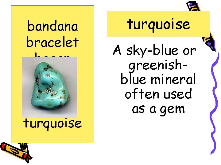 bandana bracelet hogan jostled mesa Navajo turquoise A sky-blue or greenishblue mineral often used