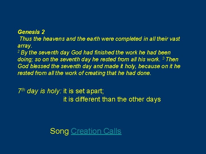 Genesis 2 Thus the heavens and the earth were completed in all their vast