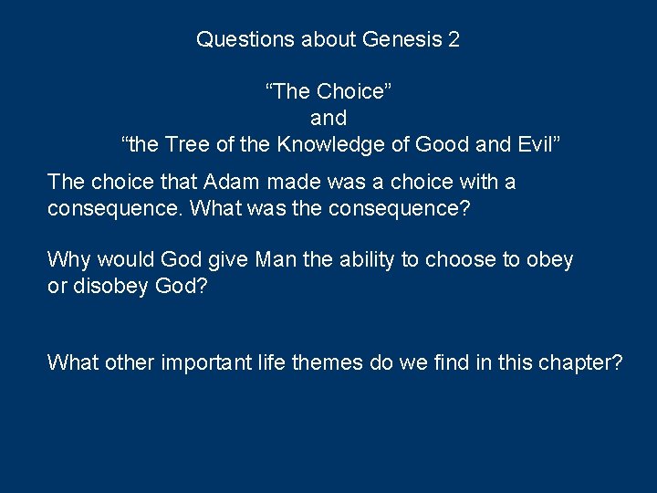 Questions about Genesis 2 “The Choice” and “the Tree of the Knowledge of Good