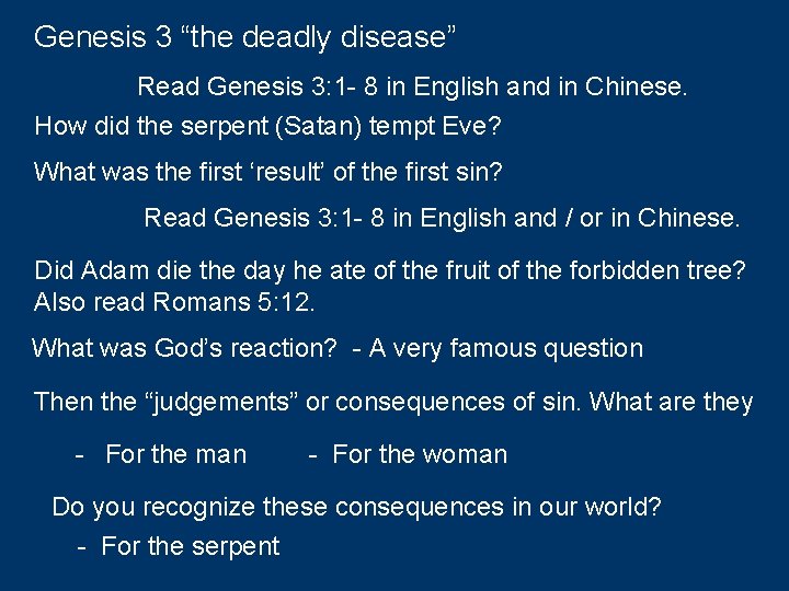 Genesis 3 “the deadly disease” Read Genesis 3: 1 - 8 in English and