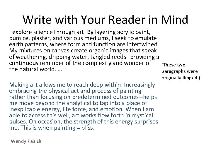 Write with Your Reader in Mind I explore science through art. By layering acrylic