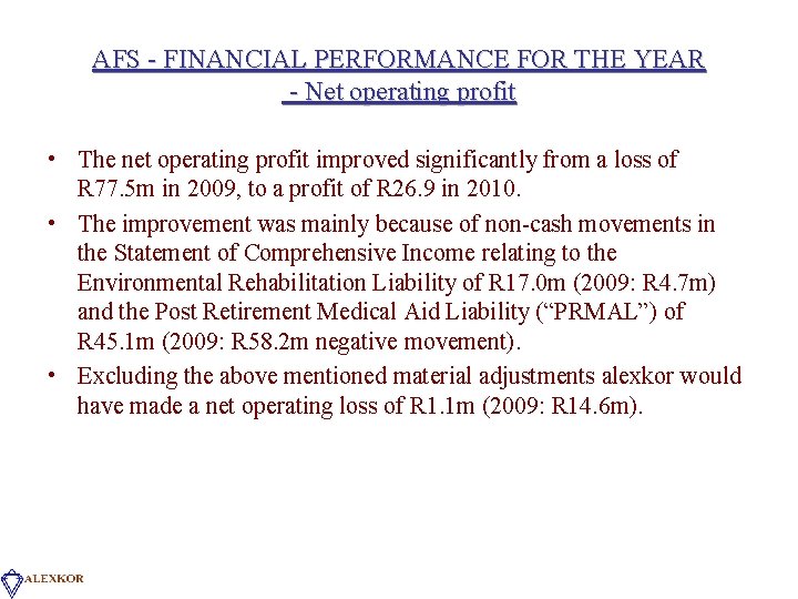 AFS - FINANCIAL PERFORMANCE FOR THE YEAR - Net operating profit • The net