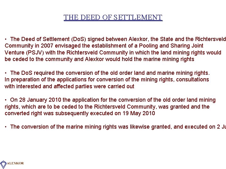 THE DEED OF SETTLEMENT • The Deed of Settlement (Do. S) signed between Alexkor,