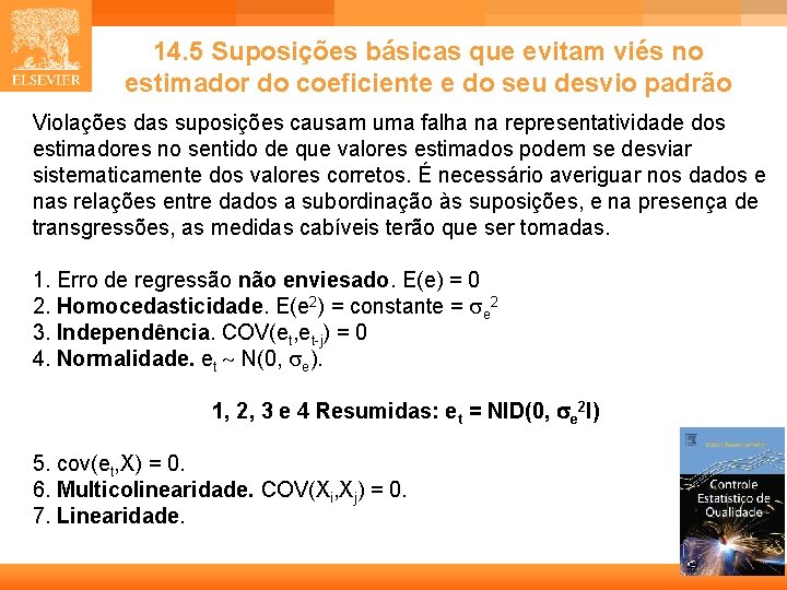 14. 5 Suposições básicas que evitam viés no estimador do coeficiente e do seu 14. 5 Suposições básicas que evitam viés no estimador do coeficiente e do seu