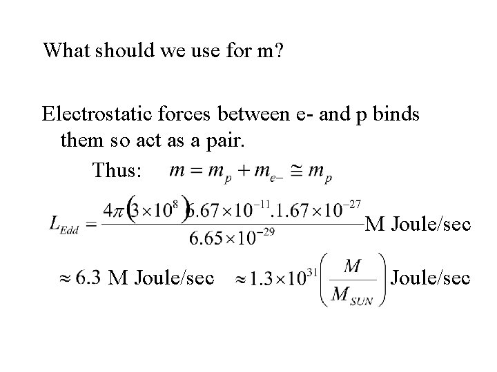 What should we use for m? Electrostatic forces between e- and p binds them