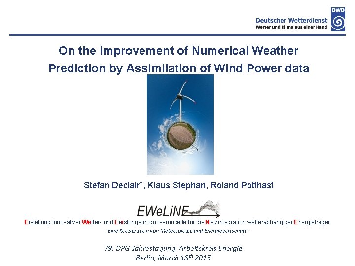 On the Improvement of Numerical Weather Prediction by Assimilation of Wind Power data Stefan