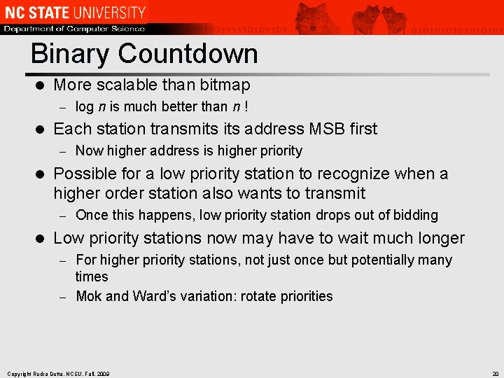 Binary Countdown l More scalable than bitmap – l Each station transmits address MSB