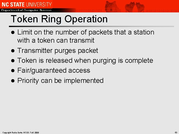 Token Ring Operation l l l Limit on the number of packets that a