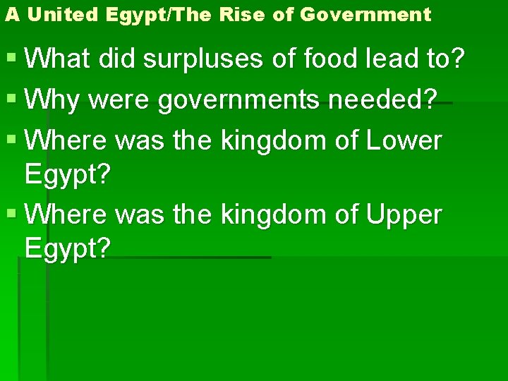 A United Egypt/The Rise of Government § What did surpluses of food lead to?