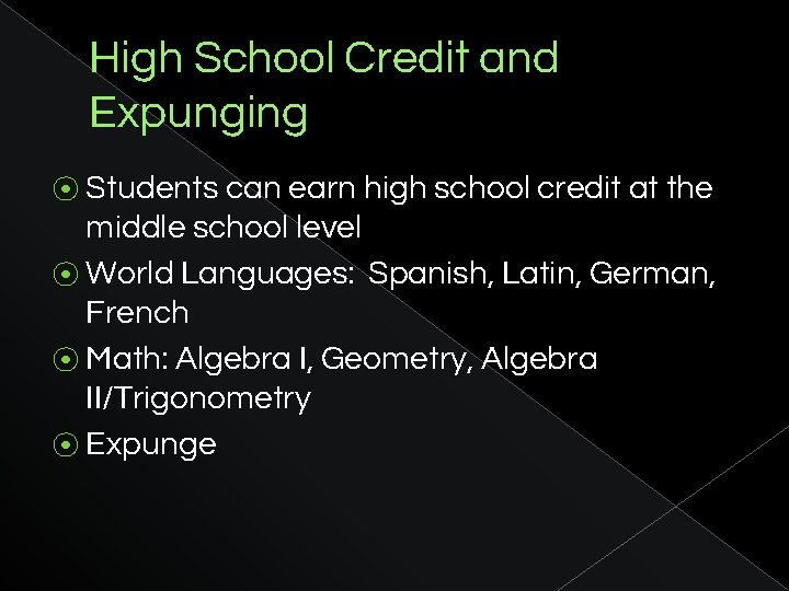 High School Credit and Expunging ⦿ Students can earn high school credit at the