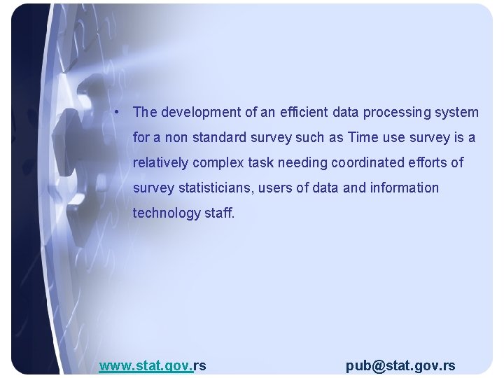  • The development of an efficient data processing system for a non standard