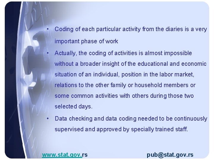  • Coding of each particular activity from the diaries is a very important