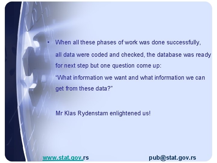  • When all these phases of work was done successfully, all data were