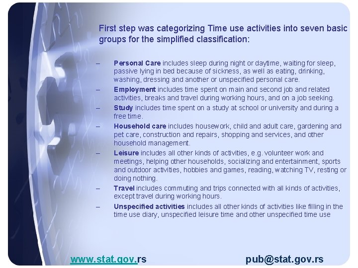 First step was categorizing Time use activities into seven basic groups for the simplified