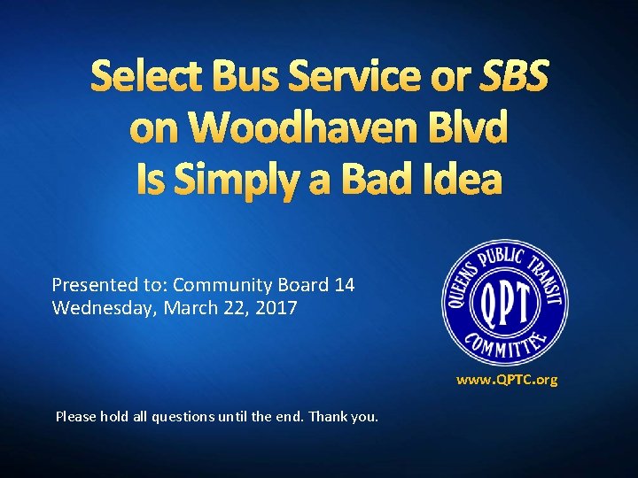 Select Bus Service or SBS on Woodhaven Blvd Is Simply a Bad Idea Presented