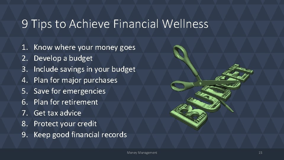 9 Tips to Achieve Financial Wellness 1. 2. 3. 4. 5. 6. 7. 8.