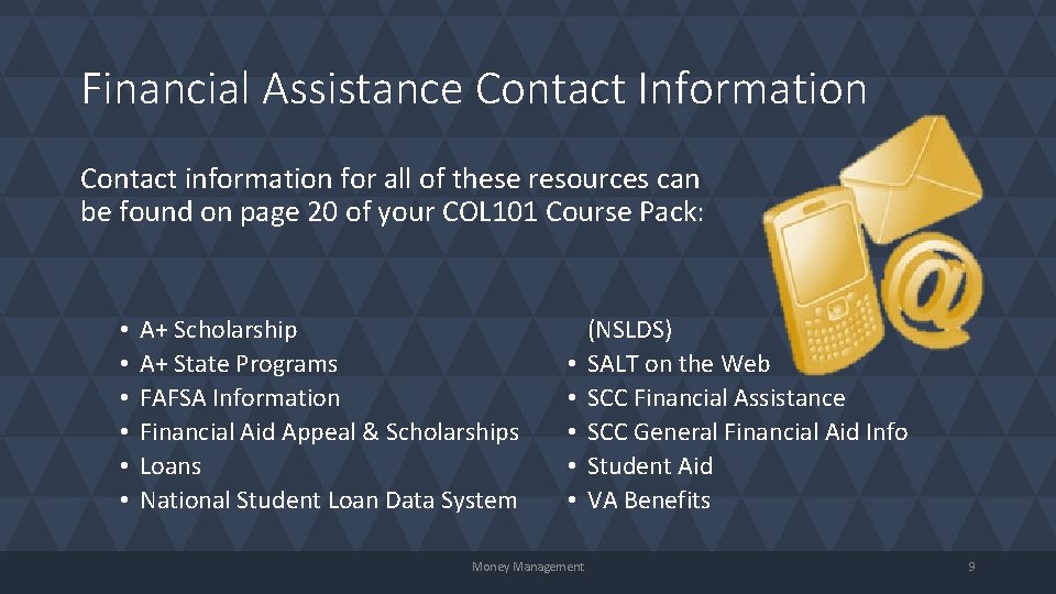 Financial Assistance Contact Information Contact information for all of these resources can be found