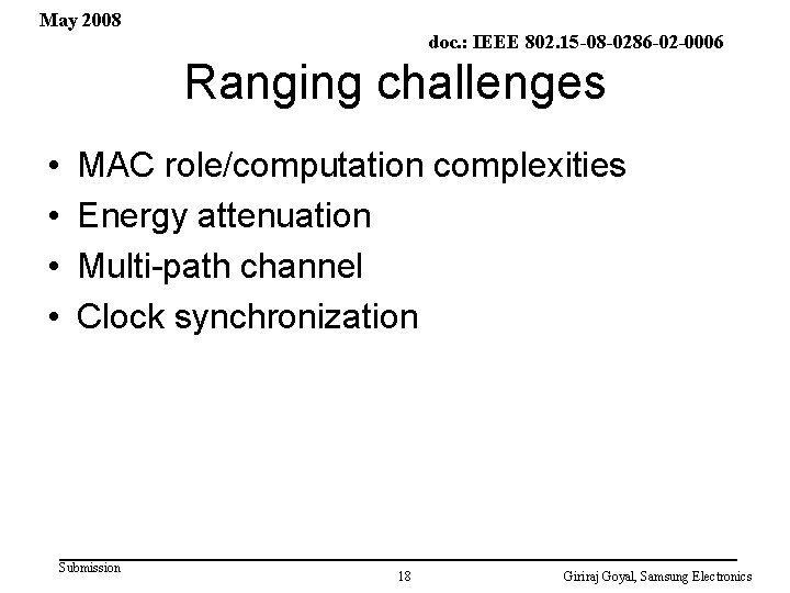 May 2008 doc. : IEEE 802. 15 -08 -0286 -02 -0006 Ranging challenges •