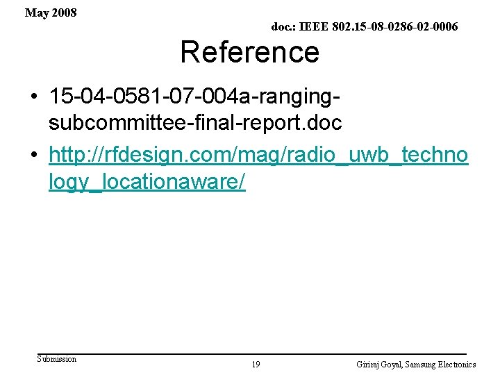 May 2008 doc. : IEEE 802. 15 -08 -0286 -02 -0006 Reference • 15