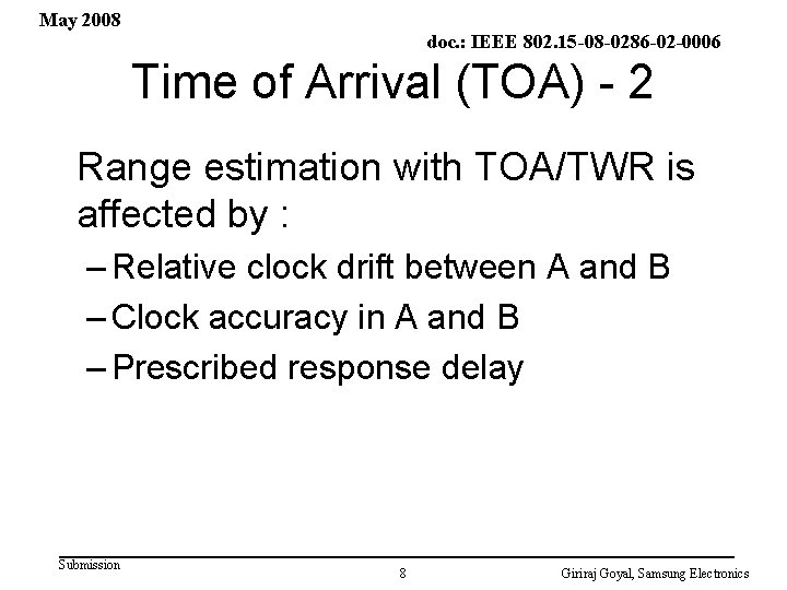 May 2008 doc. : IEEE 802. 15 -08 -0286 -02 -0006 Time of Arrival