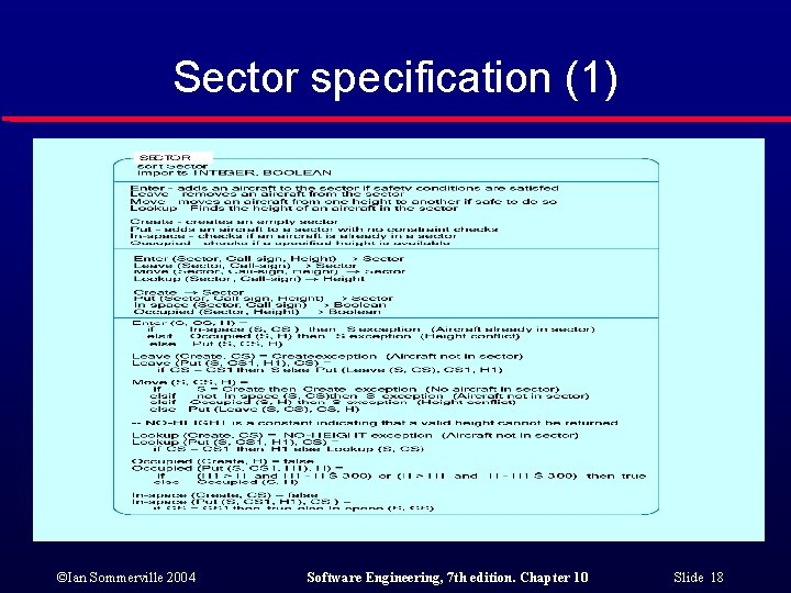 Sector specification (1) ©Ian Sommerville 2004 Software Engineering, 7 th edition. Chapter 10 Slide