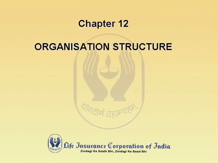 Chapter 12 ORGANISATION STRUCTURE 