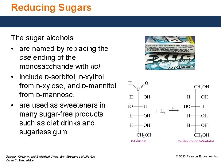 Reducing Sugars The sugar alcohols • are named by replacing the ose ending of