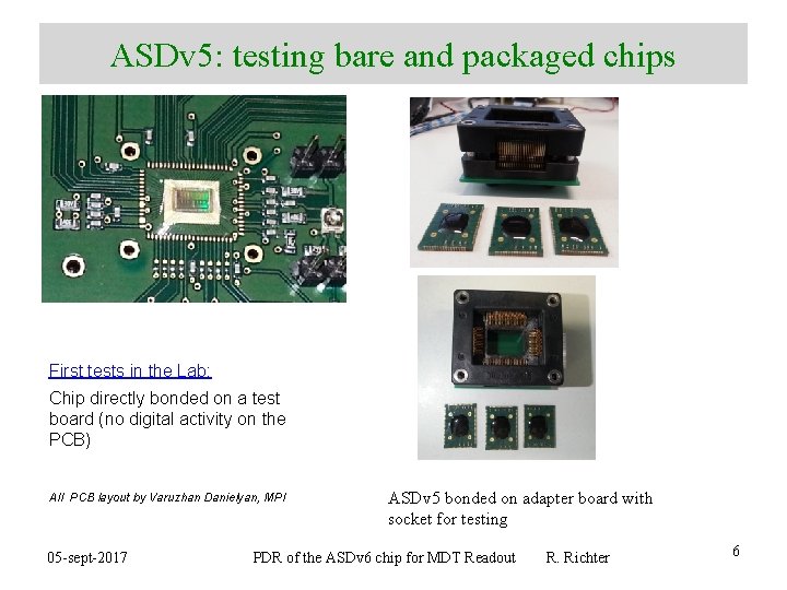 ASDv 5: testing bare and packaged chips First tests in the Lab: Chip directly