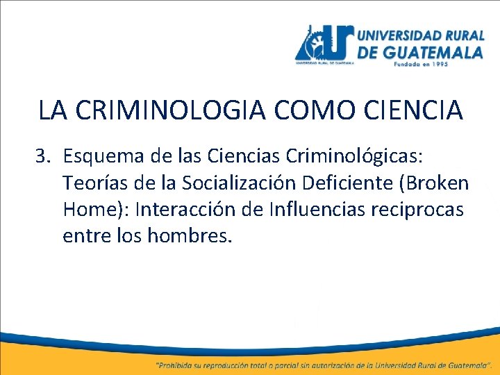 LA CRIMINOLOGIA COMO CIENCIA 3. Esquema de las Ciencias Criminológicas: Teorías de la Socialización