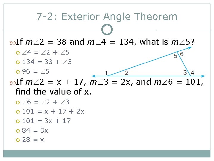 7 -2: Exterior Angle Theorem If m 2 = 38 and m 4 =