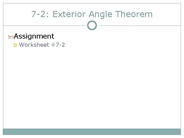 7 -2: Exterior Angle Theorem Assignment Worksheet #7 -2 